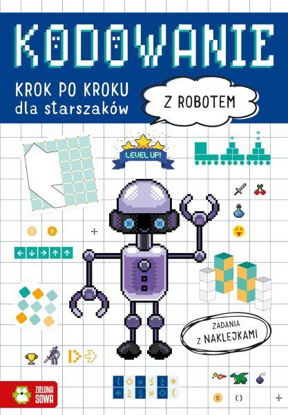 KSIĄŻECZKA KODOWANIE KROK PO KROKU. DLA STARSZAKÓW Z ROBOTEM