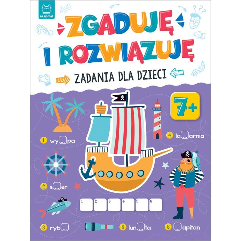 KSIĄŻECZKA ZGADUJĘ I ROZWIĄZUJĘ. ZADANIA DLA DZIECI 7+