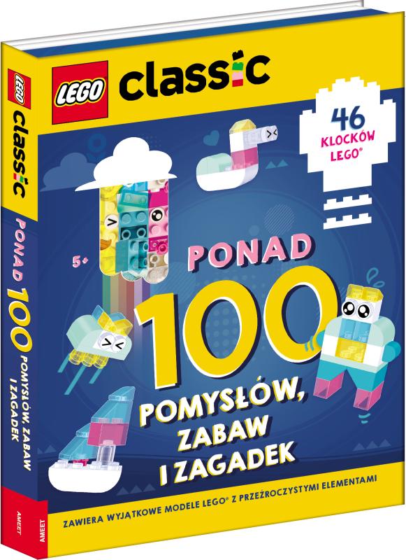 KSIĄŻECZKA LEGO CLASSIC. PONAD 100 POMYSŁÓW, ZABAW I WYZWAŃ