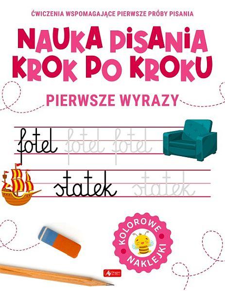 KSIĄŻECZKA NAUKA PISANIA KROK PO KROKU. PIERWSZE WYRAZY