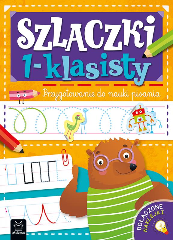 KSIĄŻECZKA SZLACZKI 1-KLASISTY. PRZYGOTOWANIE DO NAUKI PISANIA