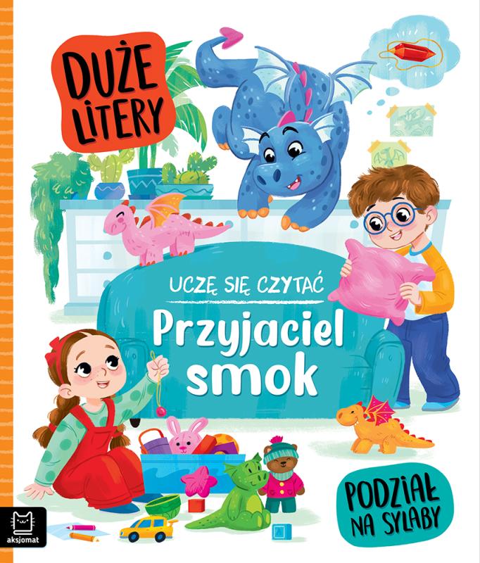 KSIĄŻECZKA UCZĘ SIĘ CZYTAĆ. DUŻE LITERY. PODZIAŁ NA SYLABY. PRZYJACIEL SMOK