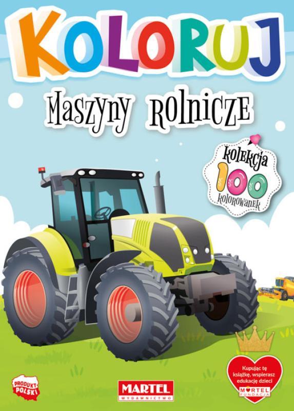 KSIĄŻECZKA KOLEKCJA KOLORUJ - MASZYNY ROLNICZE