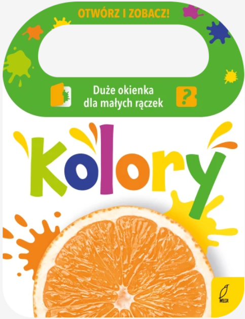 KSIĄŻECZKA OTWÓRZ I ZOBACZ! KOLORY