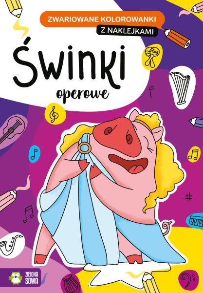 KSIĄŻECZKA ZWARIOWANE KOLOROWANKI.ŚWINKI OPEROWE