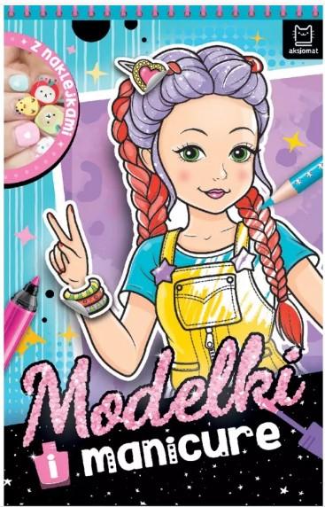 KSIĄŻECZKA MODELKI I MANICURE.Z NAKLEJKAMI