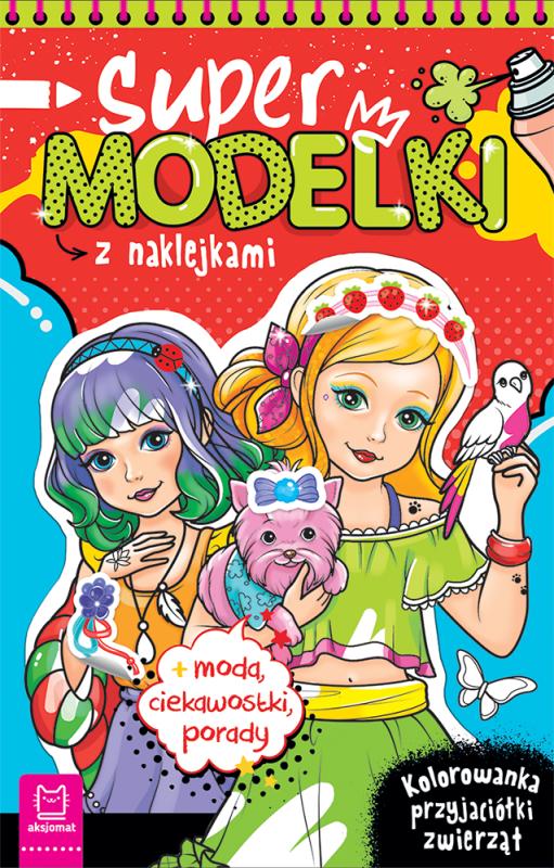 KSIĄŻECZKA SUPERMODELKI Z NAKLEJKAMI KOLOROWANKA PRZYJACIÓŁKI ZWIERZĄT