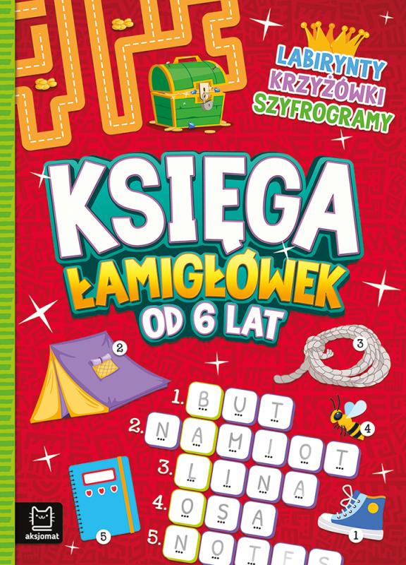 KSIĄŻECZKA KSIĘGA ŁAMIGŁÓWEK OD 6LAT. LABIRYNTY, KRZYŻÓWKI, SZYFOGRAMY