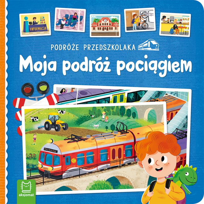 KSIĄŻECZKA PODRÓŻE PRZEDSZKOLAKA. MOJA PODRÓŻ POCIĄGIEM