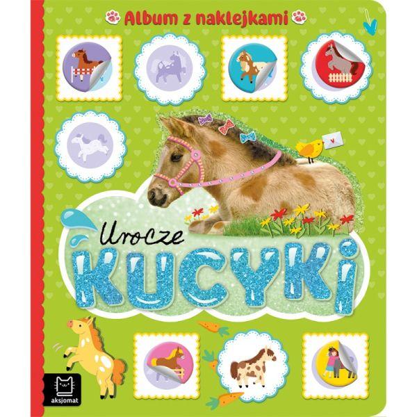 KSIĄŻECZKA UROCZE KUCYKI.ALBUM Z NAKLEJKAMI