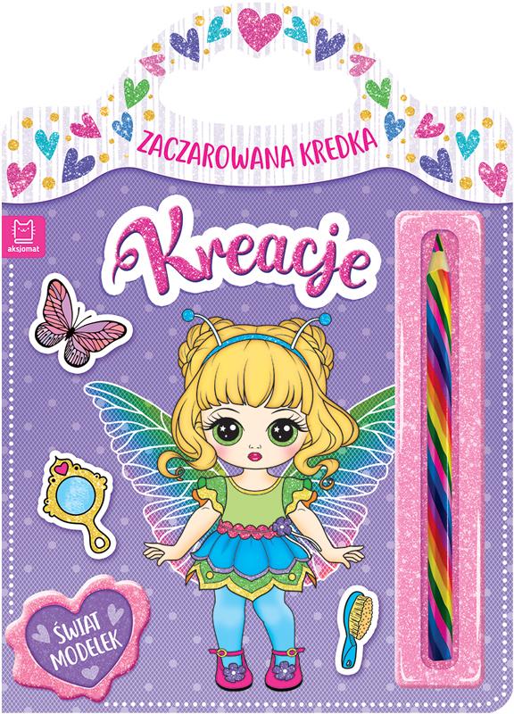 KSIĄŻECZKA ZACZAROWANA KREDKA. KREACJE. ŚWIAT MODELEK
