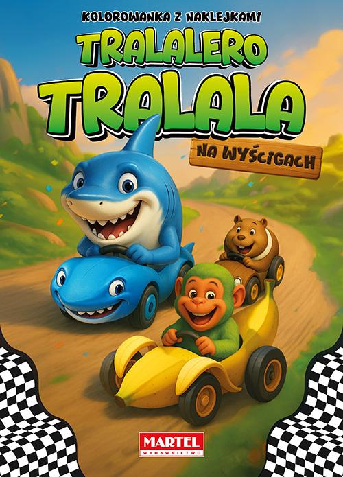 KSIĄŻECZKA TRALALERO TRALALA NA WYŚCIGACH Z NAKLEJKAMI