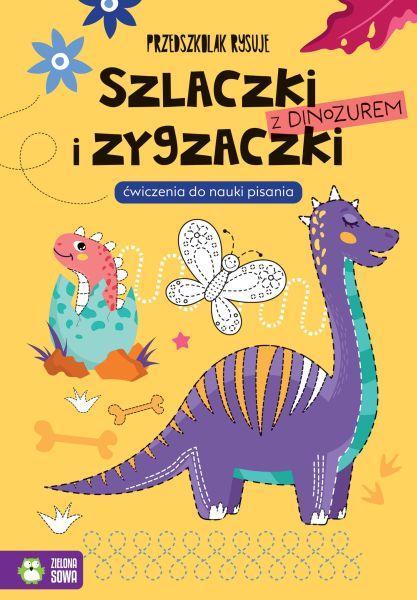 KSIĄŻECZKA PRZEDSZKOLAK RYSUJE.SZLACZKI I ZYGZACZKI Z DINOZAUREM