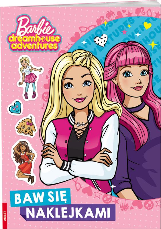 KSIĄŻECZKA BARBIE DREAMHOUSE ADVENTURES. BAW SIĘ NAKLEJKAMI