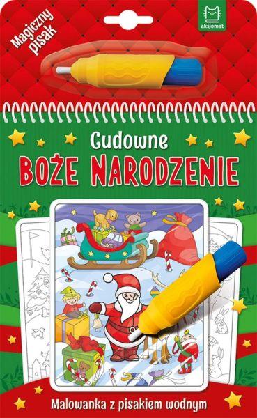 KSIĄŻECZKA CUDOWNE BOŻE NARODZENIE. MALOWANKA Z PISAKIEM WODNYM. WYDANIE II #ŚWIĘTA