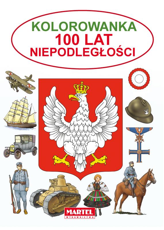 KSIĄŻECZKA KOLOROWANKA 100 LAT NIEPODLEGŁOŚCI