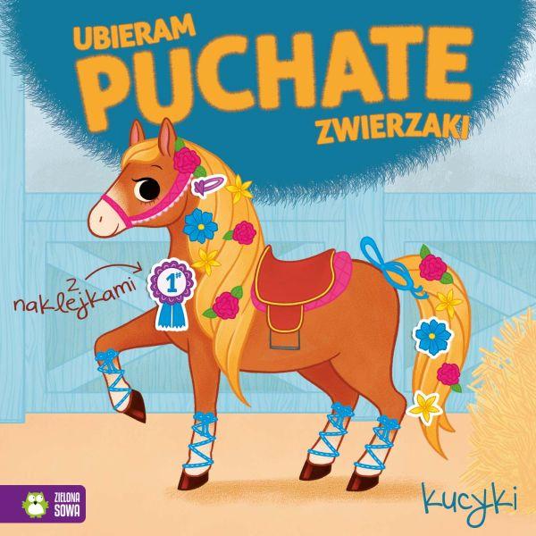 KSIĄŻECZKA UBIERAM PUCHATE ZWIERZAKI. KUCYKI