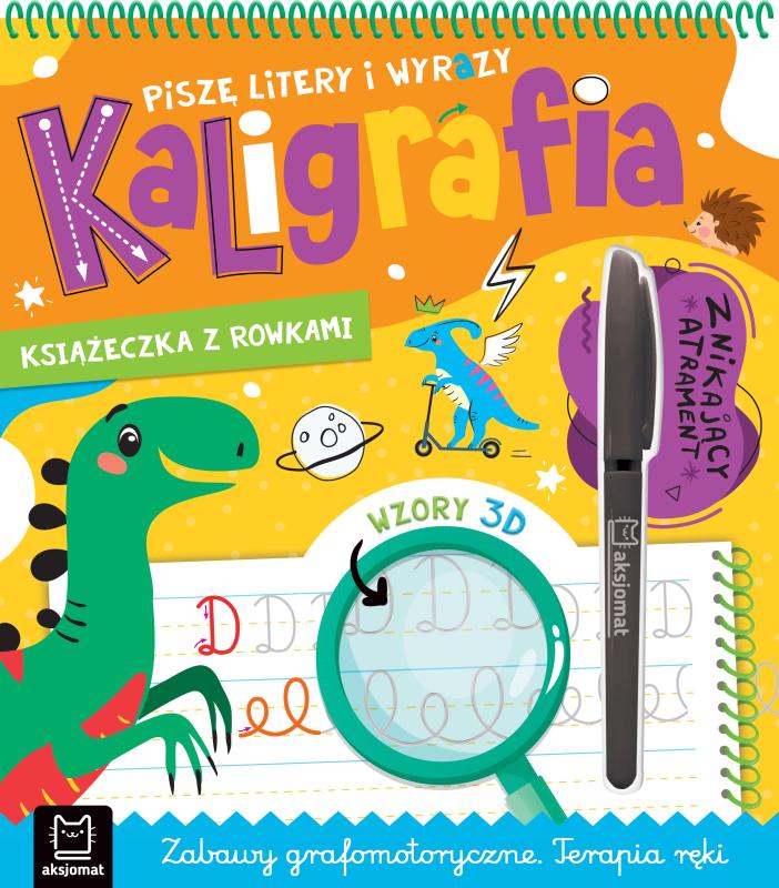 KSIĄŻECZKA PISZĘ LITERY I WYRAZY KALIGRAFIA, Z ROWKAMI, ZNIKAJĄCY ATRAMENT. WZORY 3D ZABAWY GRAFOMOTORYCZNE, TERAPIA RĘKI