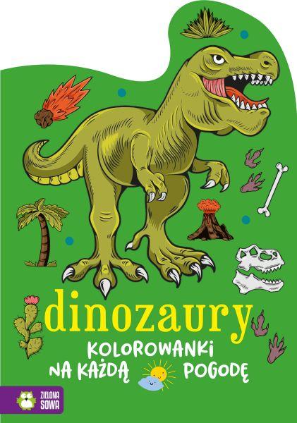 KSIĄŻECZKA KOLOROWANKI NA KAŻDĄ POGODĘ.DINOZAURY