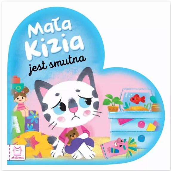 KSIĄŻECZKA MAŁA KIZIA JEST SMUTNA.MALUCH NAZYWA EMOCJE