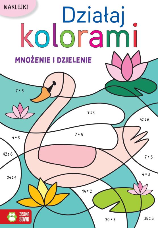 KSIĄŻECZKA DZIAŁAJ KOLORAMI. MNOŻENIE I DZIELENIE