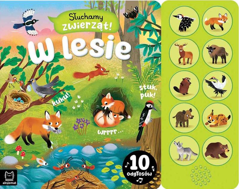 KSIĄŻECZKA SŁUCHAMY ZWIERZĄT! W LESIE 10 ODGŁOSÓW