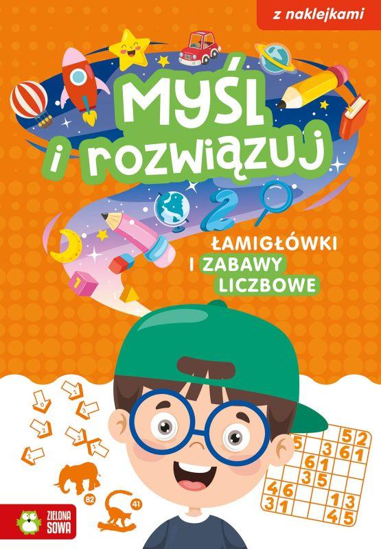 KSIĄŻECZKA MYŚL I ROZWIĄZUJ.ŁAMIGŁÓWKI I ZABAWY LICZBOWE