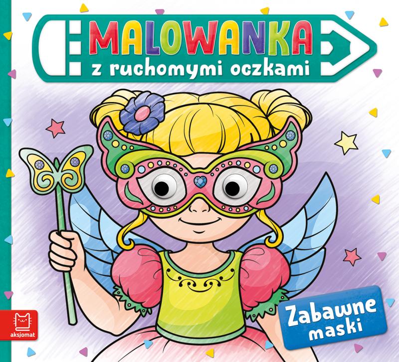 KSIĄŻECZKA MALOWANKA Z RUCHOMYMI OCZKAMI.ZABAWNE MASKI