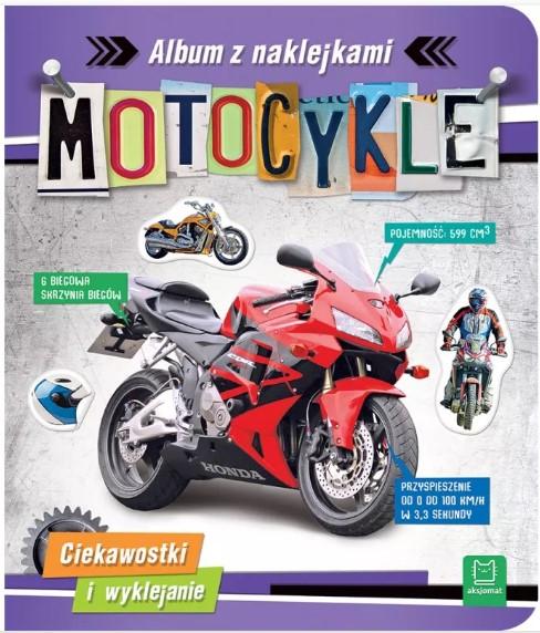 KSIĄŻECZKA MOTOCYKLE.ALBUM Z NAKLEJKAMI.CIEKAWOSTKI I WYKLEJANIE