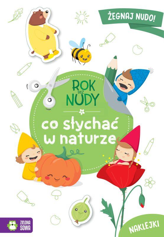 KSIĄŻECZKA ROK BEZ NUDY. CO SŁYCHAĆ W NATURZE