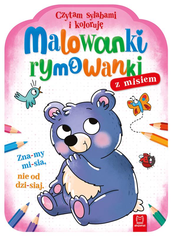 KSIĄŻECZKA MALOWANKI RYMOWANKI Z MISIEM. CZYTAM SYLABAMI I KOLORUJĘ