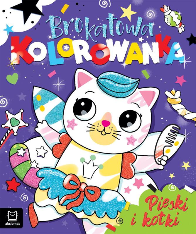 KSIĄŻECZKA BROKATOWA KOLOROWANKA.PIESKI I KOTKI