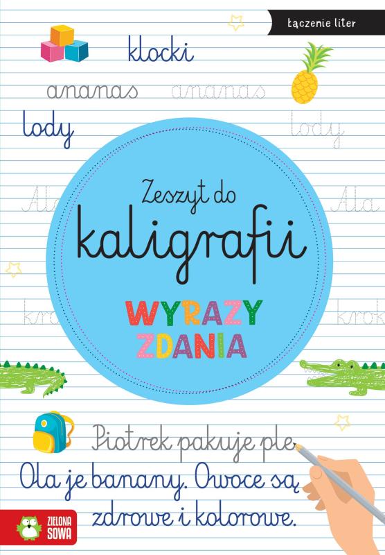 KSIĄŻECZKA ZESZYT DO KALIGRAFII. WYRAZY, ZDANIA