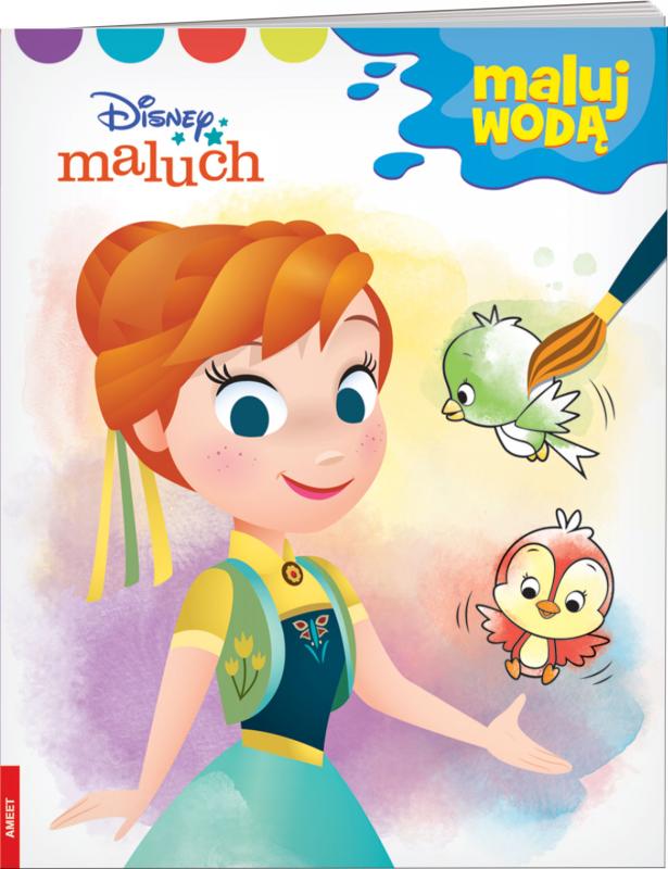 KSIĄŻECZKA DISNEY MALUCH. MALUJ WODĄ