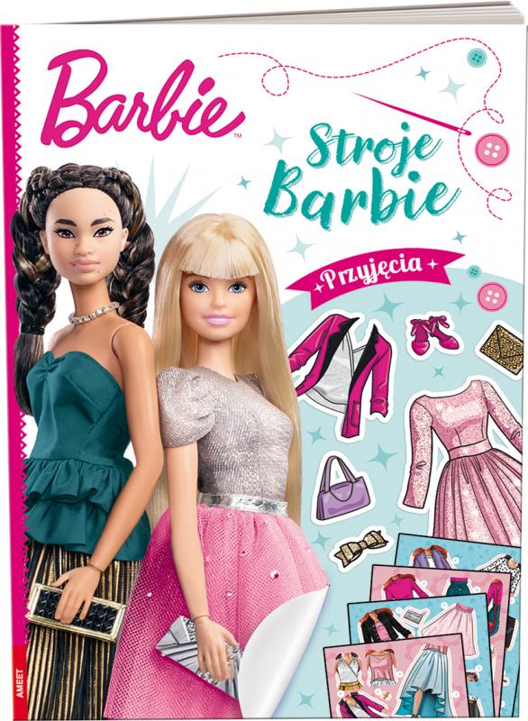 KSIĄŻECZKA BARBIE. STROJE BARBIE. PRZYJĘCIA