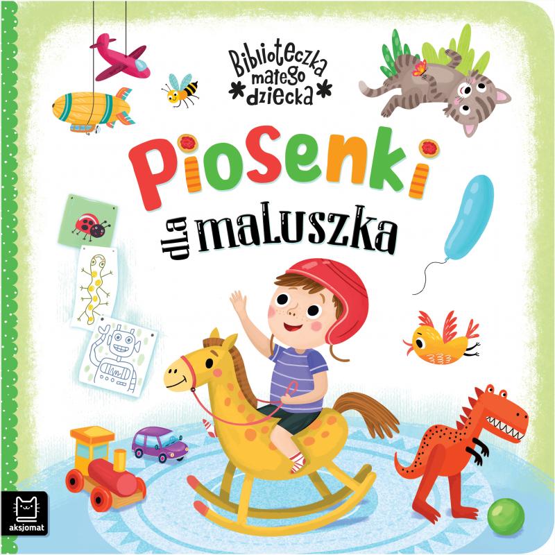 KSIĄŻECZKA PIOSENKI DLA MALUSZKA. BIBLIOTECZKA MAŁEGO DZIECKA