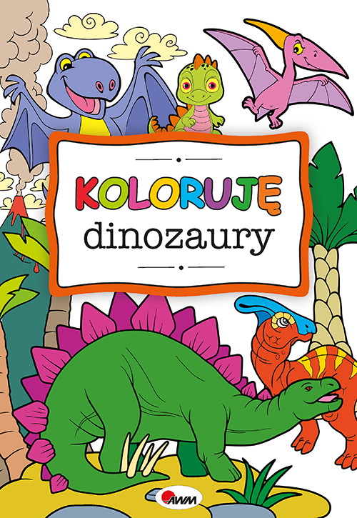KSIĄŻECZKA KOLORUJĘ DINOZAURY