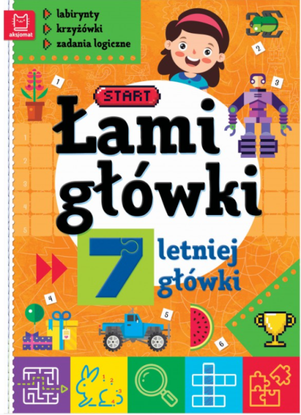 KSIĄŻECZKA ŁAMIGŁÓWKI 7-LETNIEJ GŁÓWKI. LABIRYNTY, KRZYŻÓWKI, ZADANIA LOGICZNE. WYD. II