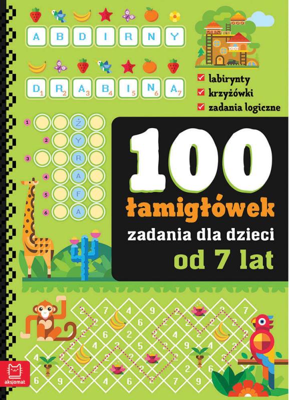 KSIĄŻECZKA 100 ŁAMIGŁÓWEK ZADANIA DLA DZIECI OD 7 LAT
