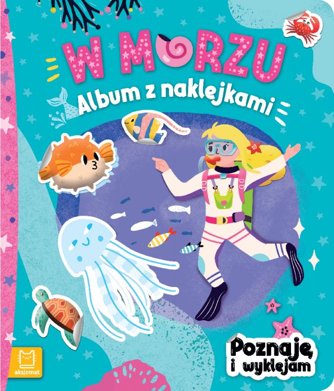 KSIĄŻECZKA W MORZU. ALBUM Z NAKL.POZNAJĘ I WYKLEJAM