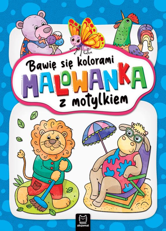 KSIĄŻECZKA BAWIĘ SIĘ KOLORAMI.MALOWANKA Z MOTYLKIEM