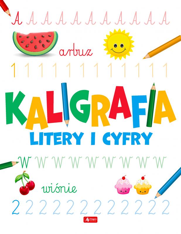 KSIĄŻECZKA KALIGRAFIA. LITERY I CYFRY