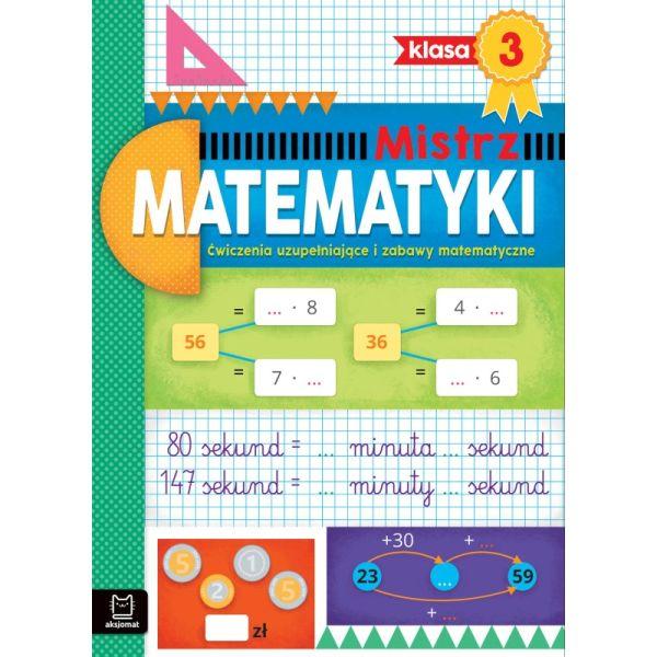 KSIĄŻECZKA MISTRZ MATEMATYKI KL3.ĆWICZENIA UZUPEŁNIAJĄCE I ZABAWY MATEMATYCZNE