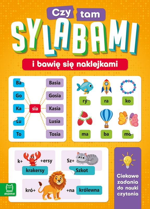 KSIĄŻECZKA CZYTAM SYLABAMI I BAWIĘ SIĘ NAKLEJKAMI. CIEKAWE ZADANIA DO NAUKI CZYTANIA. WYDANIE II