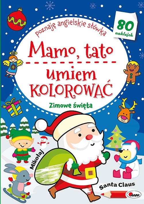 KSIĄŻECZKA MAMO TATO UMIEM KOLOROWAĆ ZIMOWE ŚWIĘTA