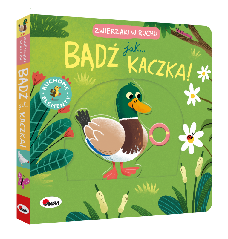 KSIĄŻECZKA ZWIERZAKI W RUCHU. BĄDŹ JAK KACZKA
