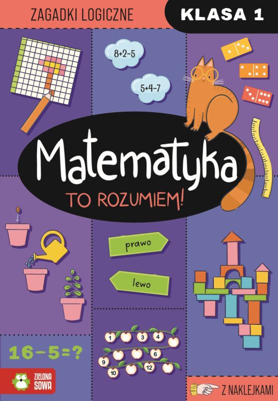 KSIĄŻECZKA MATEMATYKA. TO ROZUMIEM! KLASA 1