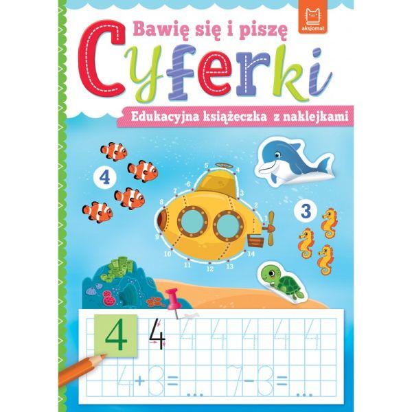 KSIĄŻECZKA BAWIĘ SIĘ I PISZĘ CYFERKI.EDUKACYJNA KSIĄŻECZKA Z NAKLEJKAMI