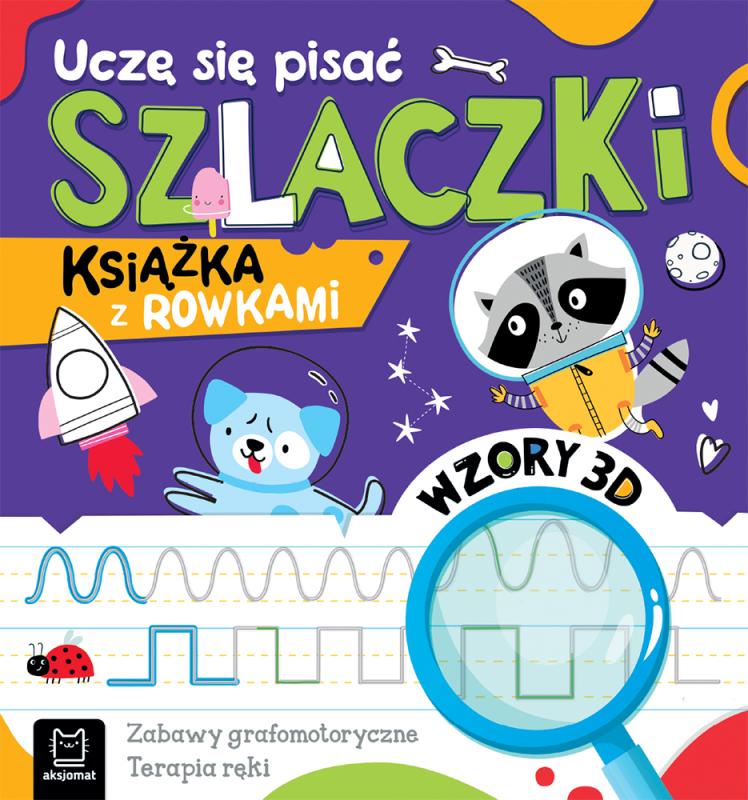 KSIĄŻECZKA UCZĘ SIĘ SZLACZKI LITERKI.KSIĄŻKA Z ROWKAMI.WZORY 3D.ZABAWY GRAFOMOTORYCZNE,TERAPIA RĘKI