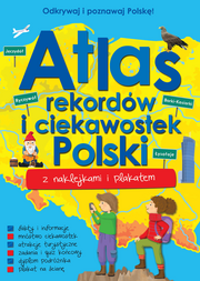 ATLAS REKORDÓW I CIEKAWOSTEK POLSKI Z NAKLEJKAMI I PLAKATEM